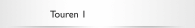 Touren 1