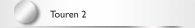 Touren 2